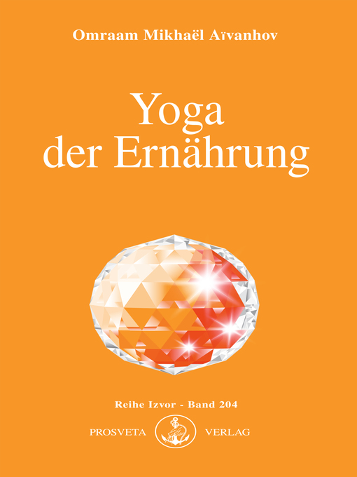 Title details for Yoga der Ernährung by Omraam Mikhaël Aïvanhov - Available